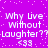 Pixelated purple background with white text repeating 'Why Live Without Laughter??' and '<33', featuring scattered light pink dots.