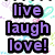 Pixelated graphic with purple text 'live laugh love!' on left and blue star outline with green banner reading 'MARIAH' on right.