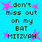 Cyan background with pink starbursts and dark green pixelated text reading "don't miss out on my BAT MITZVAH" repeated in a pattern