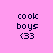 Pixelated text 'cook boys <33' on a split background of pink and white, with no visible motion.