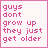 A 4x3 contact sheet of animated frames showing a pink text-based animation on white background with subtle dot patterns, displaying the phrase "guys dont grow up they just get older" in varying states of visibility and spacing across sampled frames.