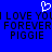 Blue background with black pixelated text reading "I LOVE YOU FOREVER PIGGIE" repeated twice, a white heart symbol above the text.