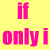 A static contact sheet of six frames showing a yellow background with pink text that reads "if could mike only i have" and three instances of the word "mike" in varying opacity levels.
