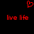 Red pixelated heart symbol above two identical red 'live life' text blocks on black background.