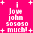 Pixelated text on bright pink background with white plus signs, displaying "i love john sososo much!" in four identical