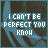 25 identical square displays the text "I CAN'T BE PERFECT YOU KNOW" with a blue-toned background featuring abstract shapes
