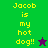 Green and purple pixelated background with yellow text reading "Jacob is my hot dog!!" and a star symbol.
