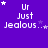 Purple background with white pixelated text 'Ur Just Jealous...' and small white stars scattered across the image.