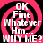 Four identical display a pink and black spiral background with white text reading OK Fine Whatever Hm... WHY ME? in a pixelated font
