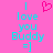 Pixelated cyan text on pink background reads 'I love you Buddy =]' with a pink heart symbol above the text on the left side.