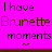 A bright pink background displays text reading "I have brunette moments" with a small brown star symbol above the right side of the word "moments", where the star is present in one frame and absent in another.