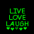 Green pixelated text 'LIVE LOVE LAUGH' with five green star symbols below on black background, two versions differ in star arrangement.
