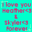 A static image with a cyan background displaying repeated pink text reading "I love you Heather<3 & skylar<3 Forever." with small white stars and dots scattered around.