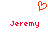 Red pixelated heart symbol above two identical red pixelated text labels reading Jeremy on a white background.