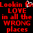 Red pixelated text on black background reads "Lookin for LOVE in all the WRONG places" with a white heart symbol replacing the 'o' in "for".