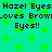 Pixelated green background with repeating heart shapes and black text reading "Hazel Eyes loves Brown Eyes!!" in two identical horizontal