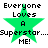 Green star with text "Everyone Loves A Superstar... ME!" in pixelated font, displayed across four positions