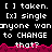 Pixelated text displays '[] taken.', '[x] single', and 'anyone want to CHANGE that?' with a pink waveform border on black background.