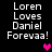 Pixelated text reads "Loren Loves Daniel Forevaa!" with a pink heart in the middle and a purple heart at the bottom right.