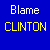 Blue background with yellow, white, and red text displaying variations of 'Blame CLINTON' and 'It's Easier than THINKING', some words partially obscured or split across lines.