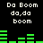 Black background with white pixelated text "Da Boom da,da boom" repeated in two above green horizontal bar graphs that pulse and shift across frames