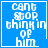 Blue square with white pixelated text reading 'cant stop thinkin of him' and a small heart symbol in the bottom-right corner.