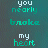 Pixelated text animation cycles through phrases 'you nearly broke my heart' on a teal-to-gray gradient background.