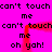 A static image with a bright pink background displays repeated black text 'can't touch me' and 'oh yah!' arranged in a pattern, with a red rectangular outline overlaying the center