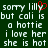 Green background with white pixelated text reading 'sorry lilly but cali is a hottie i love her she is hot' and a red heart symbol replacing the 'i' in 'lilly' on the left side.