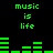 Green pixelated text and audio equalizer bars on a black background, with 'music is life' repeated twice above two sets of moving green bars.