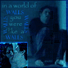 blue-toned showing a person in dark clothing against text reading "in a world of WALLS you were like a WALLS" with small inset images changing from hands to light effects