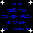Blue pixelated text on black background with white stars, repeating 'tell her to go fuck a tree lol cassie' in two