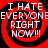 Four identical red and black spiral patterns with white text reading "I HATE EVERYONE RIGHT NOW!!!" arranged in a