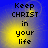 Blue background with yellow glow and black text reading 'Keep CHRIST in your life' arranged vertically.