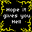 Black background with yellow pixelated border and central starburst, white text repeating 'Hope it gives you Hell' in four quadrants.