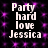 Pixelated text 'Party hard love Jessica' repeated on a black background with purple sparkles, displayed in two identical vertical