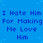 Blue background with repeated text "I Hate Him For Making Me Love Him" in dark blue pixelated font, scattered light blue dots, and a solid gray rectangle in bottom-right corner.
