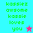 Pixelated green text reads 'kassiez awsome kassie loves you' with a star symbol on cyan and pink backgrounds.