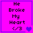 Pixelated text reads 'He Broke My Heart' with '/3' and a heart symbol on bright pink background, changing from one to three hearts across frames.