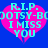 Two pink hearts with cyan text on a blue background, displaying 'R.I.P. DOTSY-BOOTSY I MISS YOU' in pixelated font.