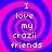 Four identical pixelated spiral with pink and blue concentric rings, each containing white text reading "I love my crazii friends" in a retro digital font