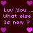 Pixelated icon with dark red background, pink text reading 'Luv You ... What else Is new ?', and purple/pink heart symbols arranged around the edges.