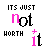 Pixelated text 'ITS JUST not WORTH + it' with pink and black lettering arranged in a , animated to cycle through different color combinations of the letters