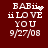 Red background with white pixelated text reading 'BABi i LOVE YOU 9/27/08' in four , each showing different animation states of the text