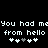 Pixelated text reads "You had me from hello" with two of heart symbols below, one showing a grayed-out heart in the third position