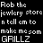 Static pixelated text image on black background with white blocky letters spelling out a phrase about robbing a jewelry store and making grillz.