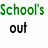 Green 'School's' text spans top, with three black 'out' words below each of three colored phrases: pink 'Sneakin', orange 'Hangin', blue 'Passin'.
