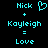 Pixelated cyan text and symbols on black background: 'Nick' with heart symbol, plus sign, 'Kayleigh', equals sign, 'Love'.