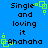 Blue background with black text reading "Single and loving it Ahahaha" and green square-shaped pixel art elements scattered around.