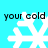 Four identical pixelated snowflakes on cyan background with 'your cold' text above each, arranged in a pattern